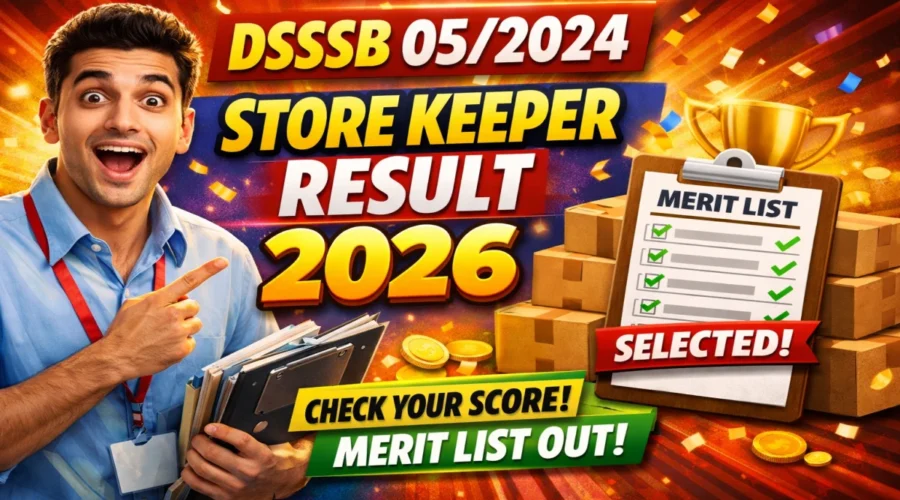 DSSSB Store Keeper Result 2026 जारी – स्कोरकार्ड डाउनलोड करें